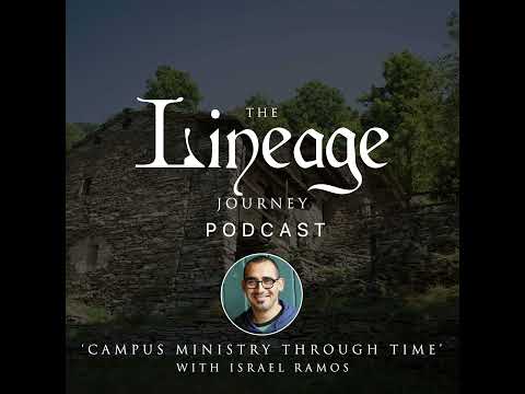 Campus Ministry Through Time | Israel Ramos