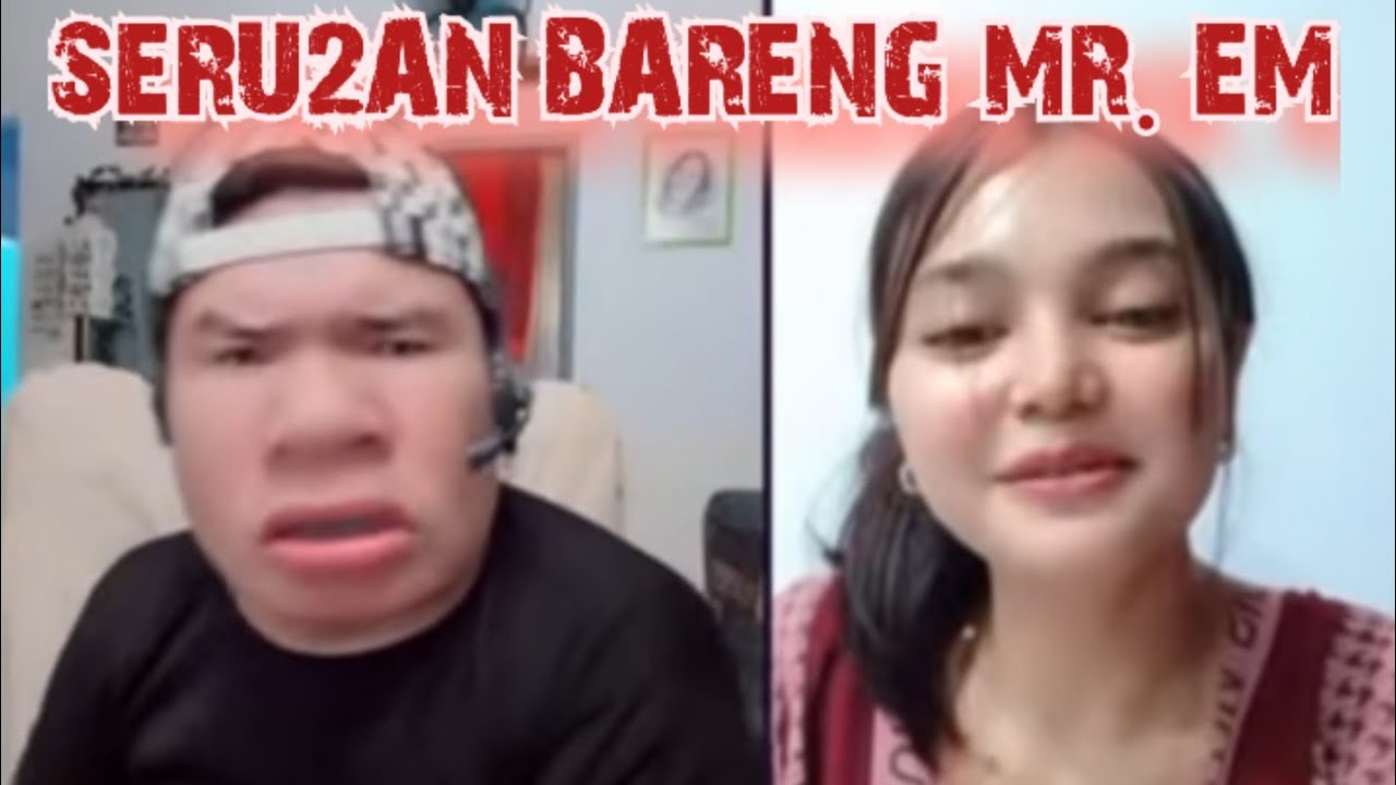 SERU2AN BARENG MR. EM