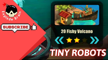 TINY ROBOTS RECHARGED LEVEL FISHY VOLCANO