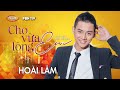 Hoài Lâm - Cho Vừa Lòng Em (Nhật Ngân, Mặc Thế Nhân) PBN 119