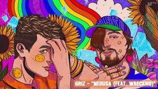 Video thumbnail of "Medusa - GRiZ (ft. Wreckno) (Official Audio)"