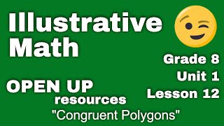 8Th Grade Unit 1, Lesson 12 Congruent Polygons Illustrative Math - Tutorial