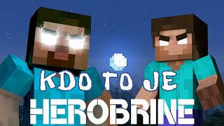 ☞ KDO TO JE ☜ - Herobrine