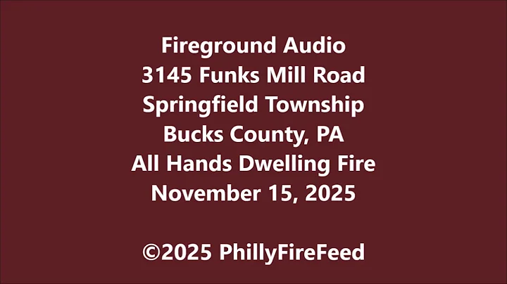 11-15-25, 3145 Funks Mill Rd, Springfield Twp, Bucks Co, PA, All Hands Dwelling Fire