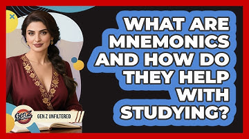 What Are Mnemonics And How Do They Help With Studying? - Gen Z Unfiltered