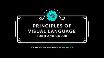 SVA Online - Principles of Visual Language: Form and Color