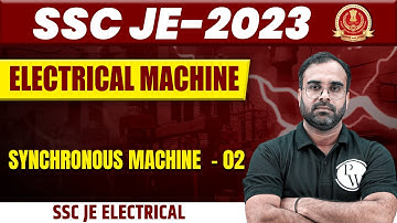 SSC JE 2023 | Electrical Machine | Synchronous Machine - 02 | SSC JE Electrical