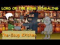 Lord Of The Ring Dingaling: The Soup Kitchen
