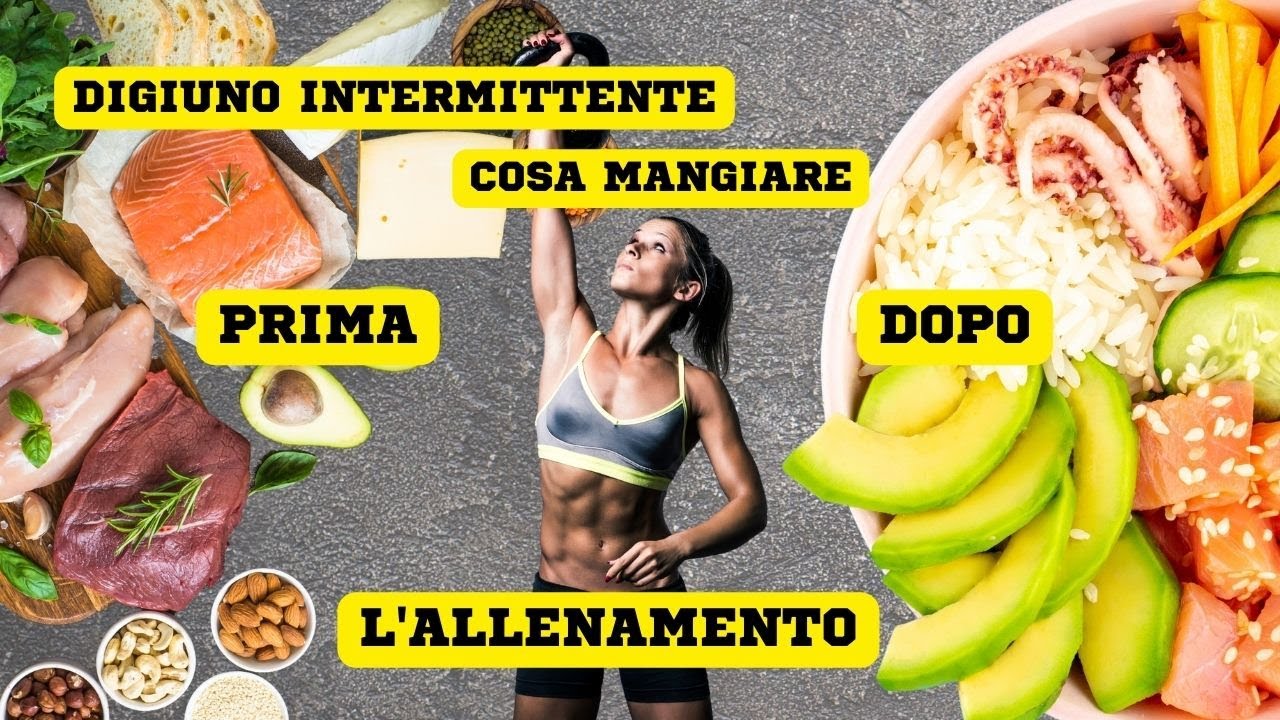 DIGIUNO INTERMITTENTE COSA MANGIARE PRIMA E DOPO L’ALLENAMENTO - YouTube