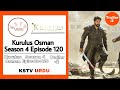 Kurulus osman season 4 episode 120  trailer2  kstv urdu  hindi review