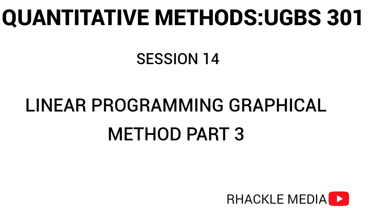 SESSION 14 linear programming PART3 UGBS 301 - YouTube