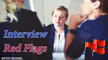 7 Interview Red Flags - Red flags for job seekers