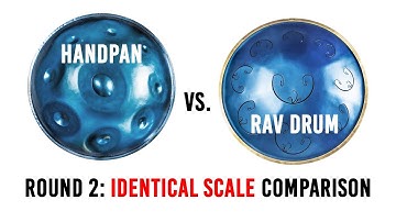 Handpan vs. RAV Drum: Identical Scale Comparison, B Celtic and D Celtic Minor (Aura Handpans)