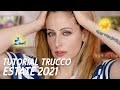 TUTORIAL TRUCCO ESTATE 2021 ☀️