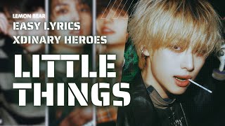 XDINARY HEROES LITTLE THINGS Easy Lyrics