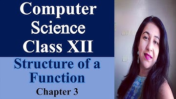 Lesson #12, Structure of a Python User Defined Function. Class XII Comp.Sc. 2021 New Syllabus
