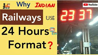 Reason Behind 24 Hours Timings In indian Railways