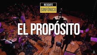 Video thumbnail of "El Propósito - Rescate (Sinfónico)"