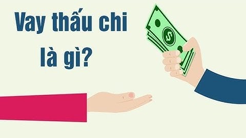 Thế nào là vay thấu chi? | VTVMoney