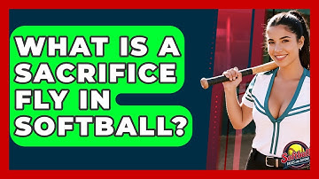 What Is A Sacrifice Fly In Softball? - Softball Basics and Beyond