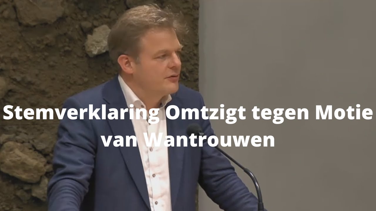 Stemverklaring Omtzigt tegen Motie van Wantrouwen - YouTube