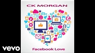 Watch Ck Morgan Facebook Love video