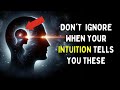 7 signs your intuition is trying to tell you something