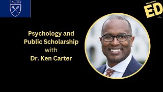 Psychology and Public Scholarship with Dr Ken Carter