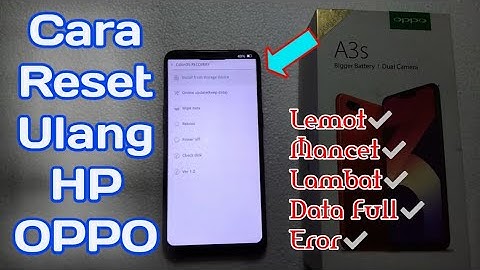 Hard Reset OPPO A3S | Cara Reset HP OPPO A3s | Cara Restart HP OPPO A3s | Cara Mereset HP OPPO A3s