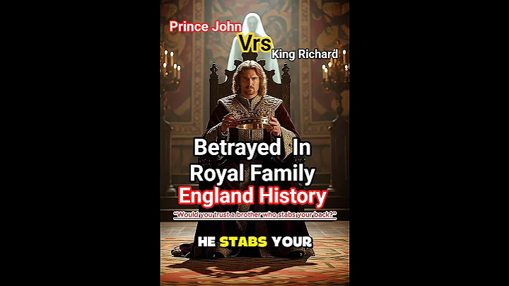 The Prince Who Betrayed His Own Brother for Power #royalbetrayal #history #truestory #england