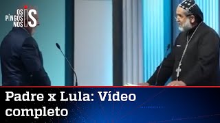 Isso a Globo não mostra! Veja o embate entre o padre e Lula por outro ângulo