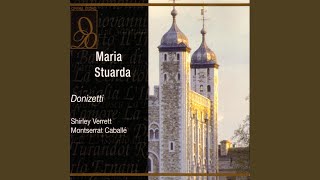 Donizetti: Maria Stuarda: Da tutti abbandonata (Act Two)