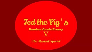 Ted the Pigs Random Comic Frenzy 5: THE MUSICAL SPECIAL Part 1 (MERRY CHRISTMAS!) @Blakeharris634