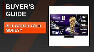 Hisense 55" U7 Mini-LED ULED 4K UHD Premium Gaming TV - Don't Buy Before Watching 2026