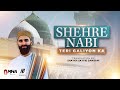 Shehre nabi teri galiyon ka  nizamuddin babariya  vocals only  with english translation