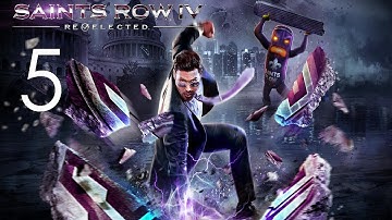 Saints Row IV: Re-Elected Walkthrough (No Commentary) - Part 5