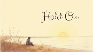 Hold On (Lyrics)