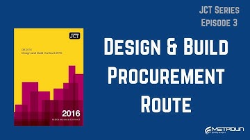 The JCT Design and Build Procurement Route