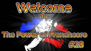 The Power of Frenchcore #28