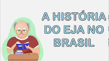 Quando foi criado o EJA no Brasil?