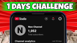 1 Day CHALLENGE ( I Get 1,000 Subscribers ) YouTube Channel Grow Kaise Kare