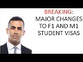 Breaking: Major Changes to F1 and M1 Student Visas