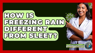 How Is Freezing Rain Different From Sleet? - Earth Science Answers