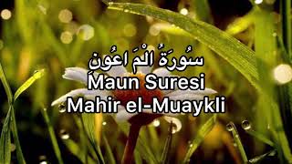 Maun Suresi-Mahir el-Muaykli