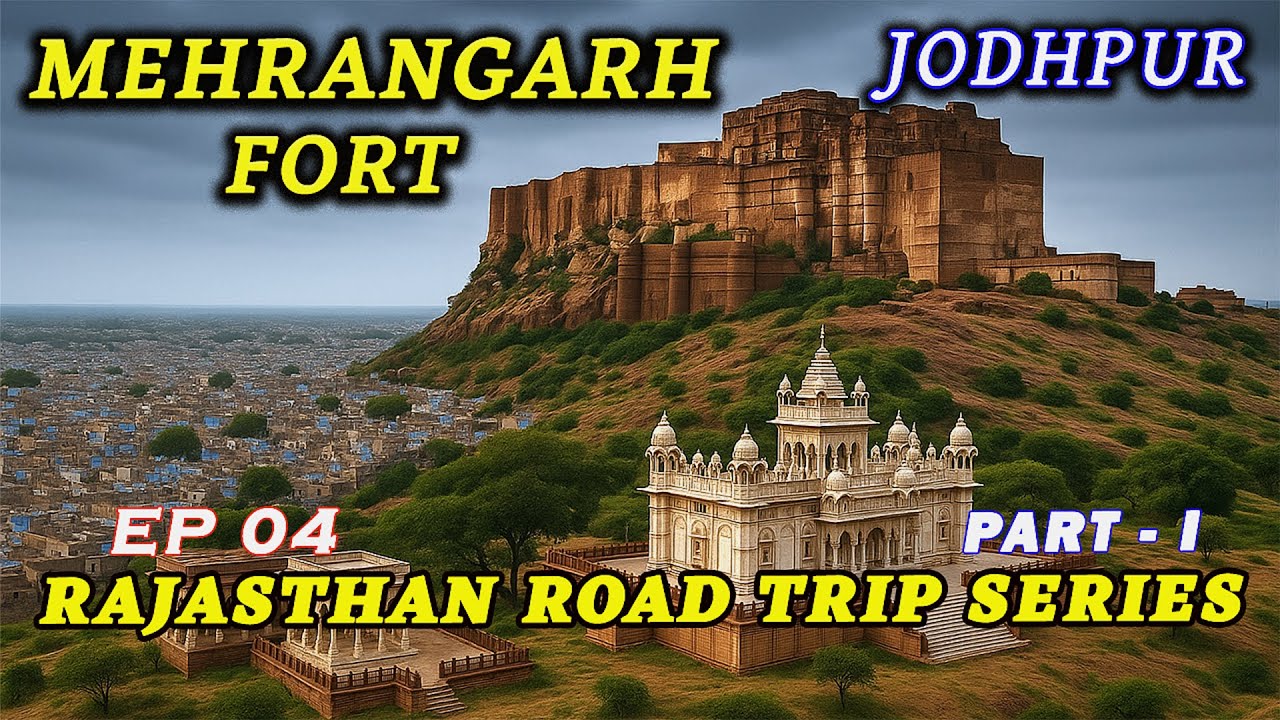 Mehrangarh Fort, Jodhpur - History | Rajasthan Road Trip Ep 04 Part 1 | Jodhpur sightseeing