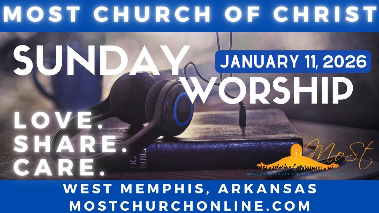 January 11, 2026  Missouri Street Church of Christ Live Stream