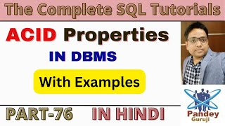 76 Hindi|ACID Properties in DBMS With ExamplesAtomic,Consistency,Isolation,Durability @PandeyGuruji