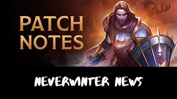 Neverwinter News Video Patch Notes And More !!
