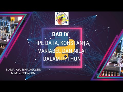 TIPE DATA, KONSTANTA, VARIABEL DAN NILAI _ DALAM PYTHON
