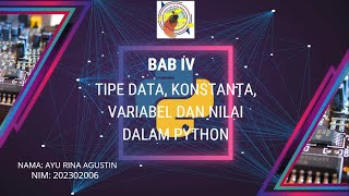 TIPE DATA, KONSTANTA, VARIABEL DAN NILAI _ DALAM PYTHON